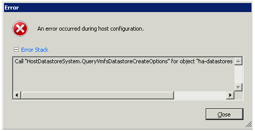 VMware: Call "HostDatastoreSystem.QueryVmfsDatastoreCreateOptions" for object "ha-datastoresystem" on ESXi "SERVERNAME" failed.